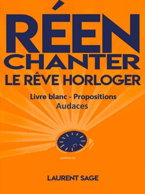 cover image of (RÉ) ENCHANTER LE RÊVE HORLOGER